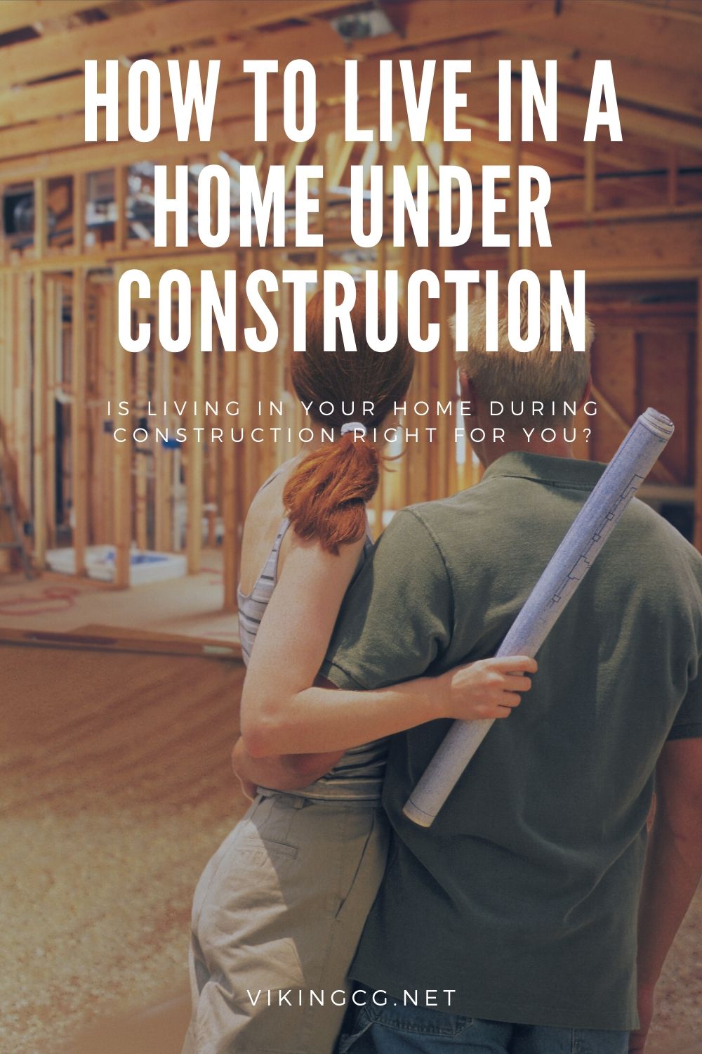 How to Live in a Home Under Construction